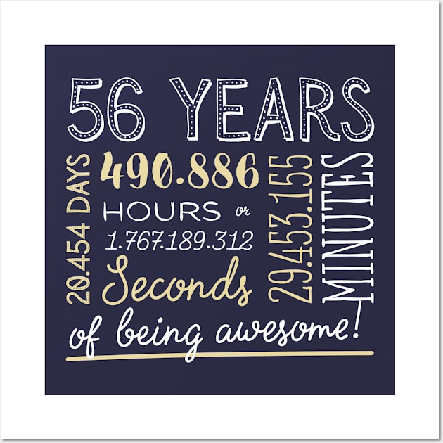 56th Birthday Gifts - 56 Years of being Awesome in Hours & Seconds Wall Art by BetterManufaktur